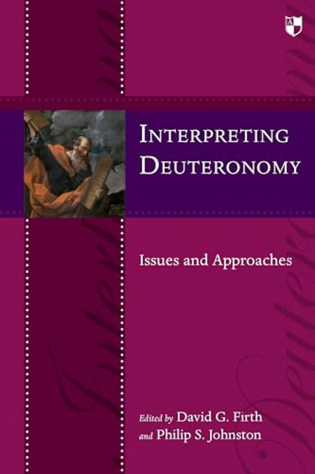 Interpreting Deuteronomy – Issues And Approaches