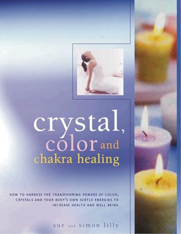 Crystal, Colour and Chakra Healing