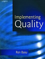 Implementing quality: A practical guide to tools and techniques