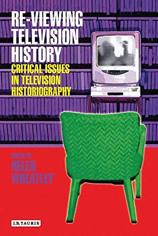 Re-viewing Television History
