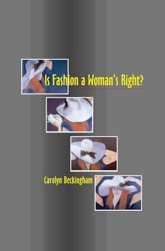 Is Fashion a Woman`s Right? – The Thinking Woman`s Fashion Book