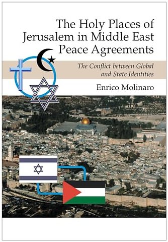 Holy Places of Jerusalem in Middle East Peace Ag – The Conflict Between Global and State Identities