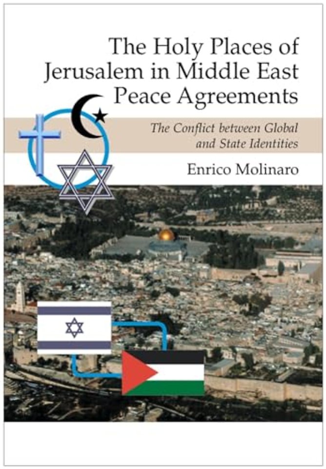 Holy Places of Jerusalem in Middle East Peace Ag – The Conflict Between Global and State Identities