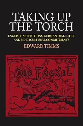 Taking Up the Torch – English Institutions, German Dialectics and Multi–Cultural Commitments