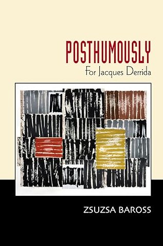 Posthumously – For Jacques Derrida