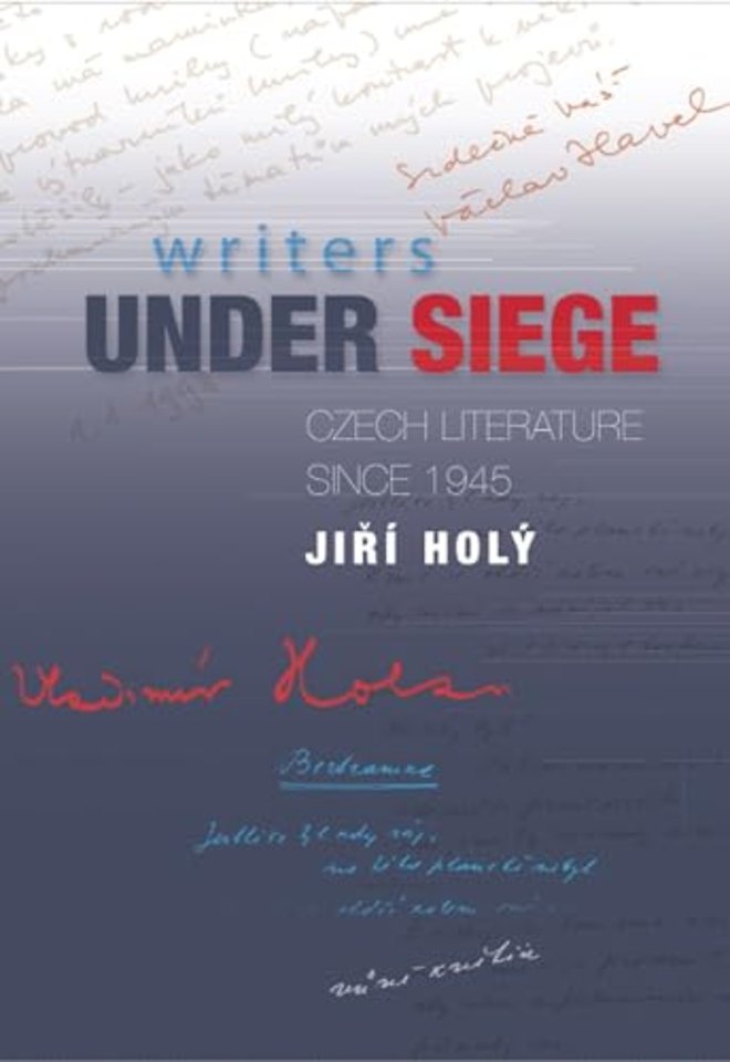 Writers Under Siege – Czech Literature Since 1945