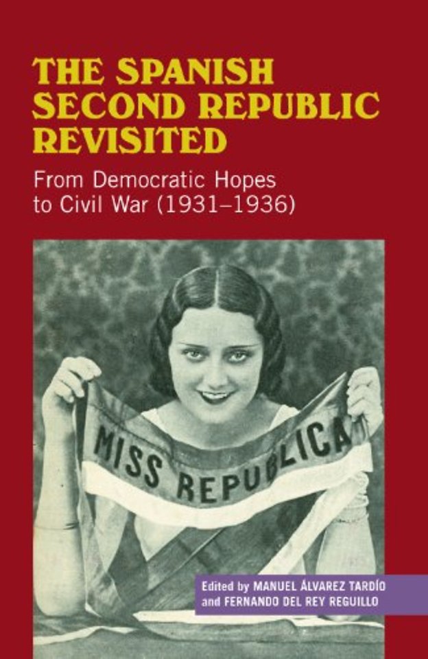 The Spanish Second Republic Revisited – From Democratic Hopes to Civil War (1931–1936)