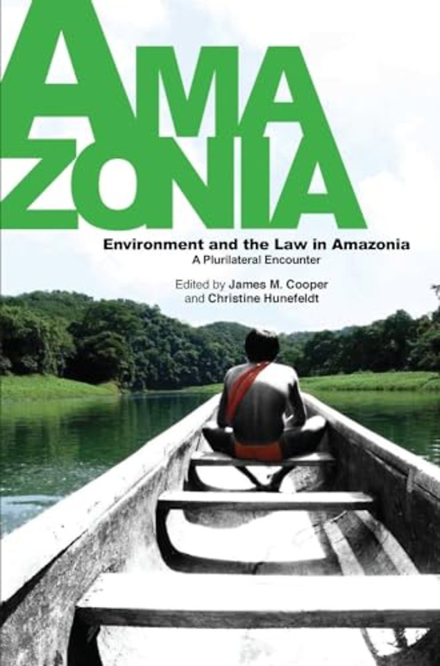 Environment and the Law in Amazonia – A Plurilateral Encounter