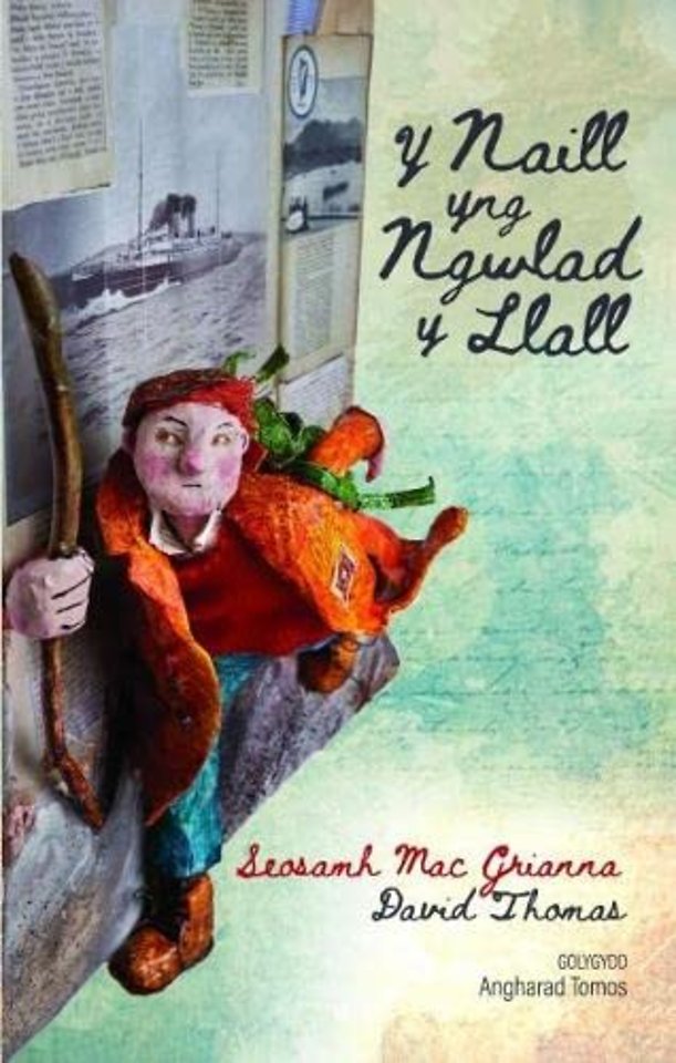 Y Naill yng Ngwlad y Llall - Taith Gwyddel yng Nghymru; Taith Cymry yn Iwerddon