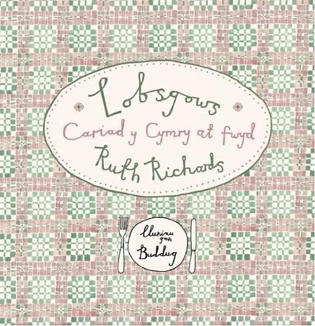 Lobsgows - Cariad y Cymry at fwyd