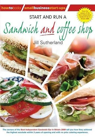 Start and Run a Sandwich and Coffee Shop