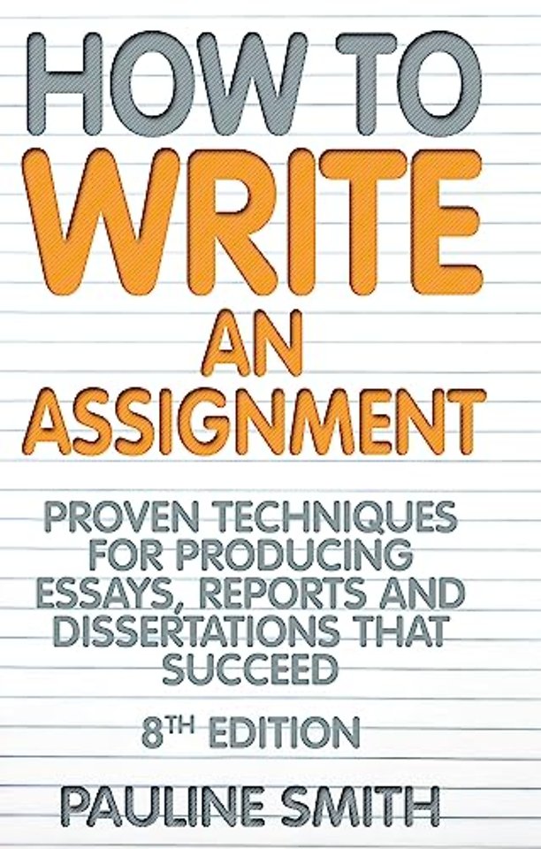 How To Write An Assignment, 8th Edition