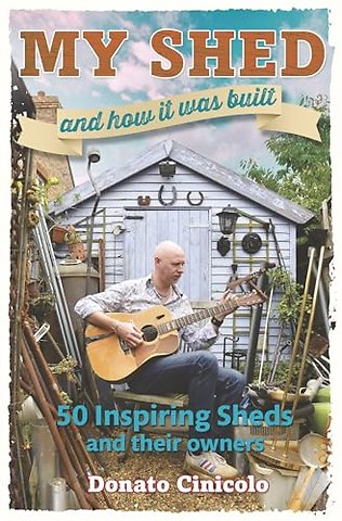 My Shed And How It Was Built