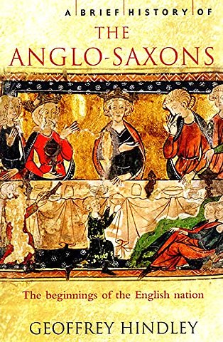 A Brief History of the Anglo-Saxons