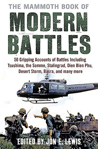 The Mammoth Book of Modern Battles