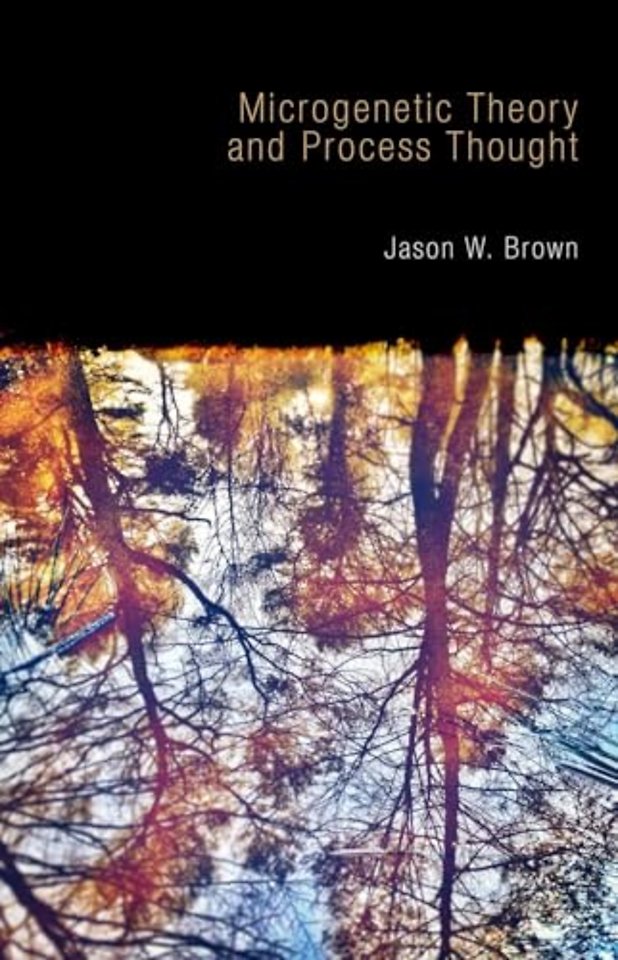 Microgenetic Theory and Process Thought