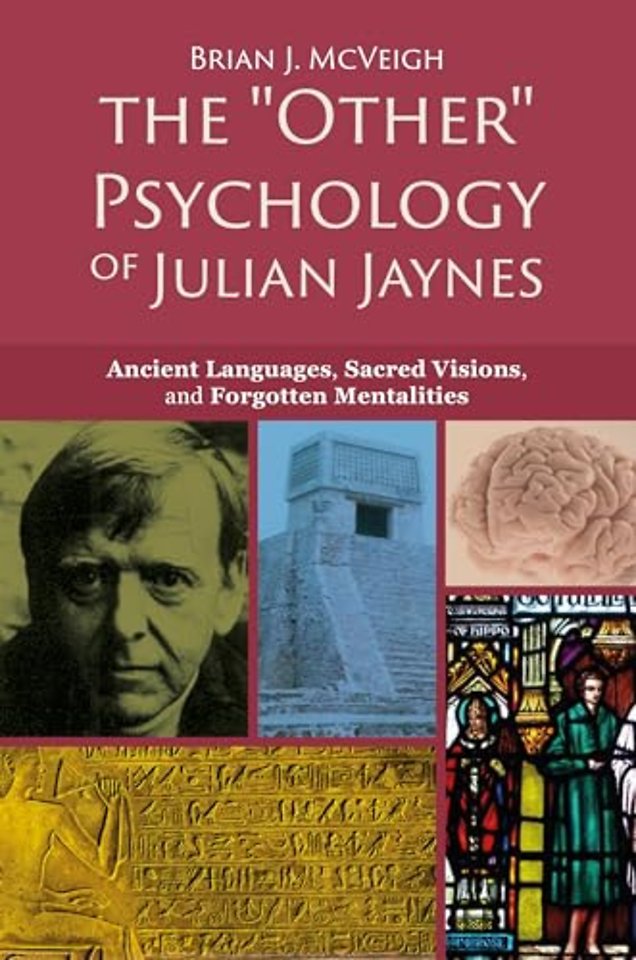 The 'Other' Psychology of Julian Jaynes