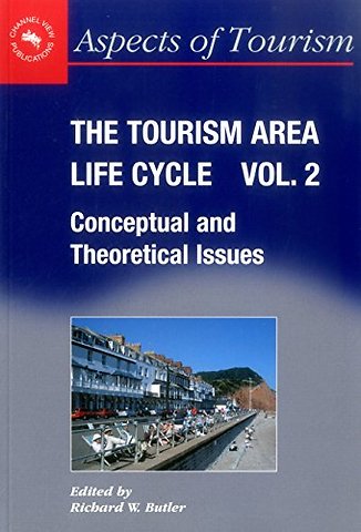 The Tourism Area Life Cycle, Vol.2