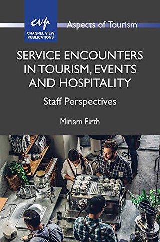 Service Encounters in Tourism, Events and Hospitality