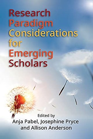 Research Paradigm Considerations for Emerging Scholars