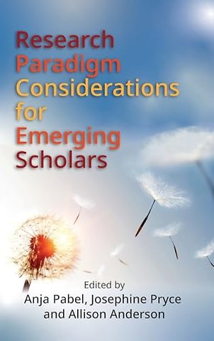 Research Paradigm Considerations for Emerging Scholars