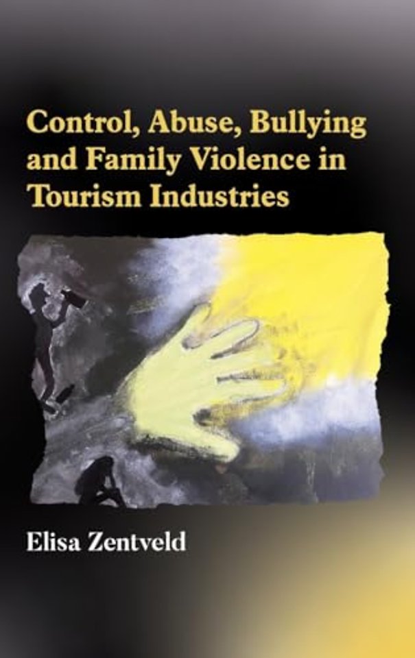 Control, Abuse, Bullying and Family Violence in Tourism Industries