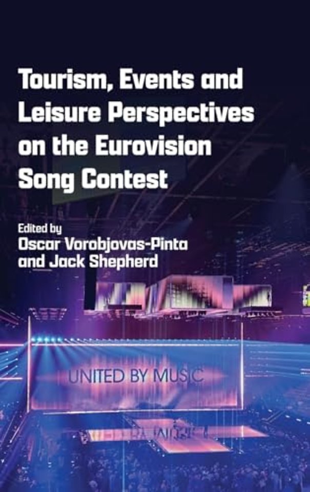 Tourism, Events and Leisure Perspectives on the Eurovision Song Contest