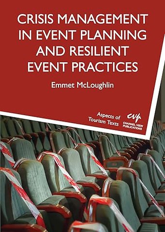 Crisis Management in Event Planning and Resilient Event Practices