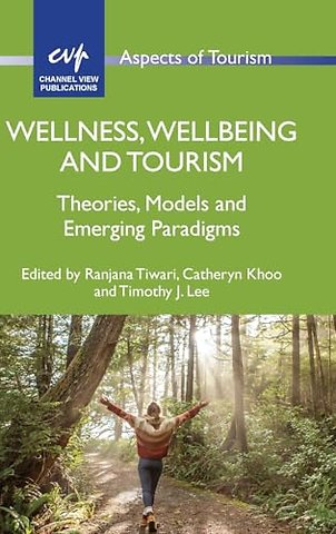 Wellness, Wellbeing and Tourism