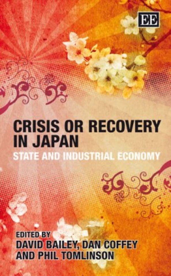 Crisis or Recovery in Japan – State and Industrial Economy
