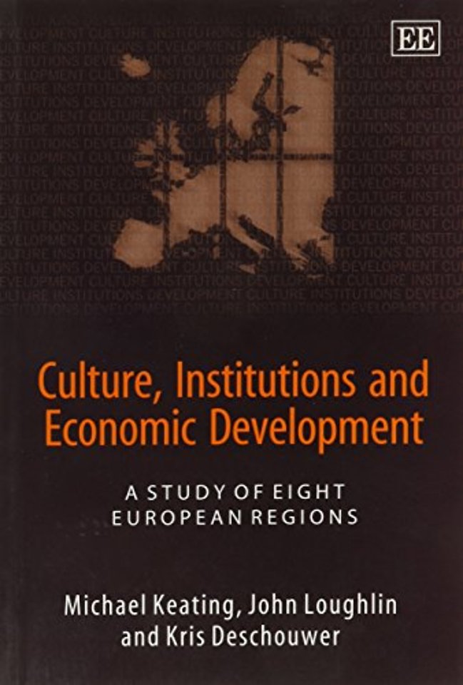 Culture, Institutions and Economic Development – A Study of Eight European Regions