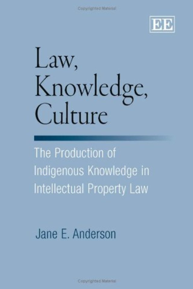 Law, Knowledge, Culture – The Production of Indigenous Knowledge in Intellectual Property Law
