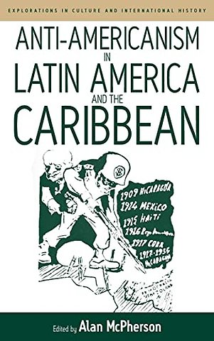 Anti-americanism in Latin America and the Caribbean