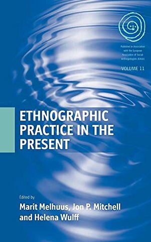 Ethnographic Practice in the Present