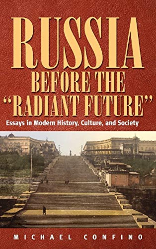 Russia Before The 'Radiant Future'