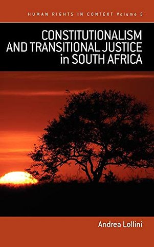 Constitutionalism and Transitional Justice in South Africa