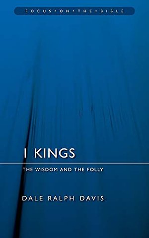 1 Kings: The Wisdom And the Folly