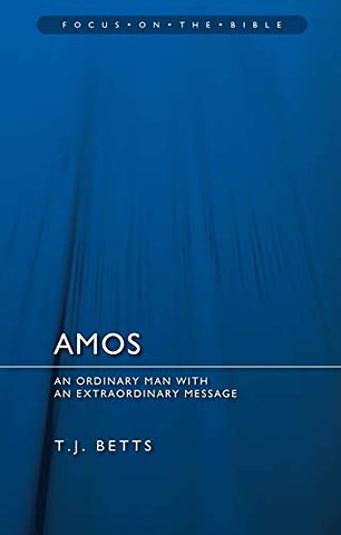 Amos : An Ordinary Man with an Extraordinary Message