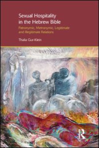 Sexual Hospitality in the Hebrew Bible