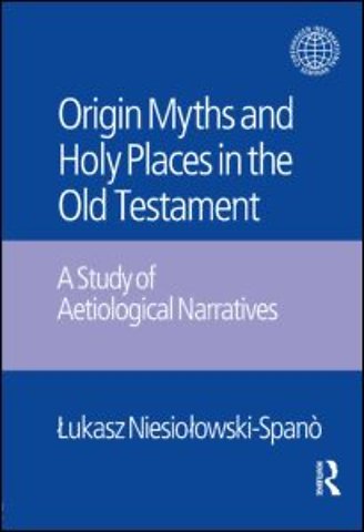 Origin Myths and Holy Places in the Old Testament