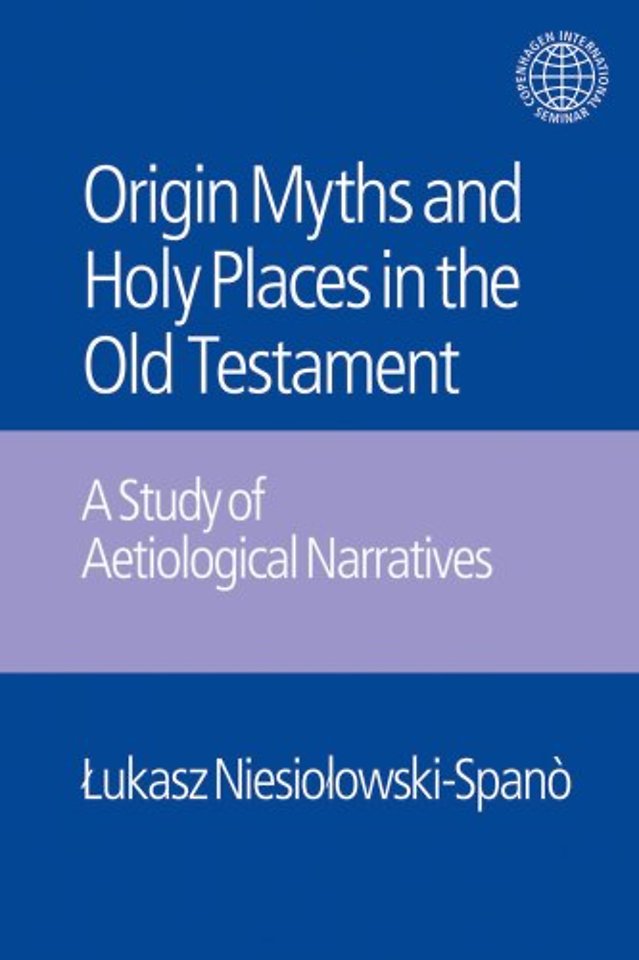 Origin Myths and Holy Places in the Old Testament