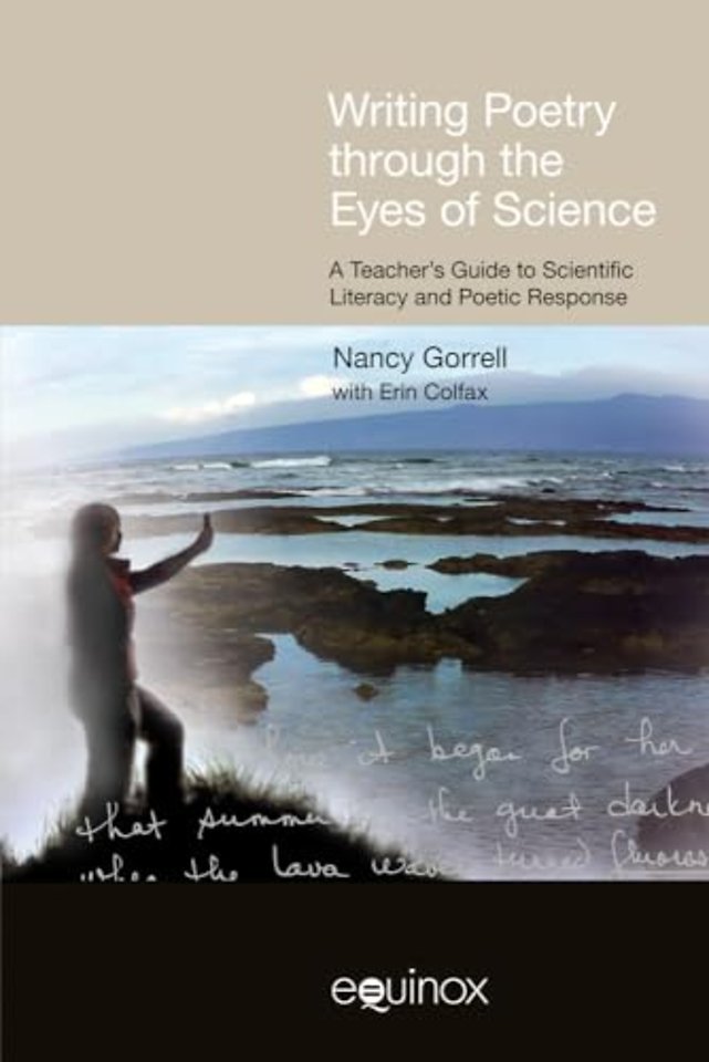 Writing Poetry through the Eyes of Science – A Teacher`s Guide to Scientific Literacy and Poetic Response