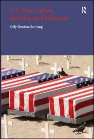 U.S. War-Culture, Sacrifice and Salvation