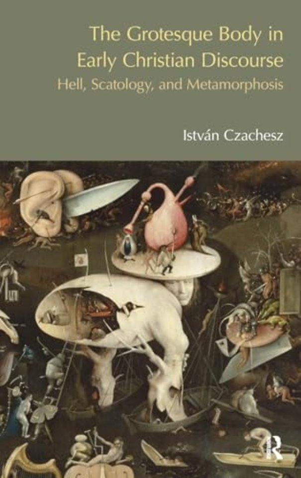Grotesque Body in Early Christian Discourse