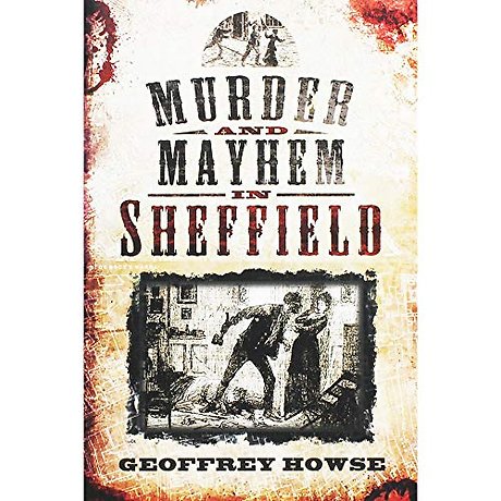 Murder and Mayhem in Sheffield