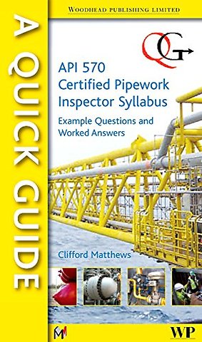 A Quick Guide to API 570 Certified Pipework Inspector Syllabus