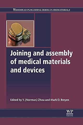 Joining and Assembly of Medical Materials and Devices