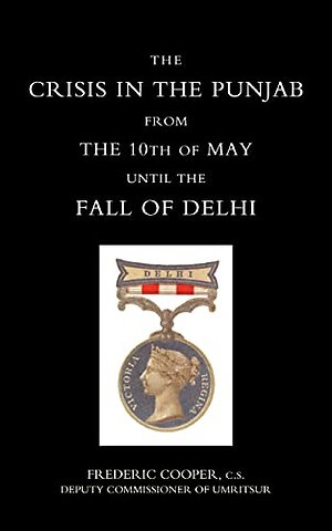 Crisis in the Punjab from the 10th of May Until the Fall of Delhi (1857)