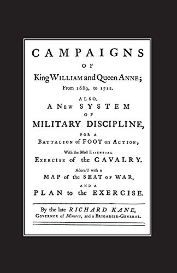 A New System of Military Discipline for a Battalion of Foot in Action (1745) Campaigns of King William and Queen Anne 1689-1712