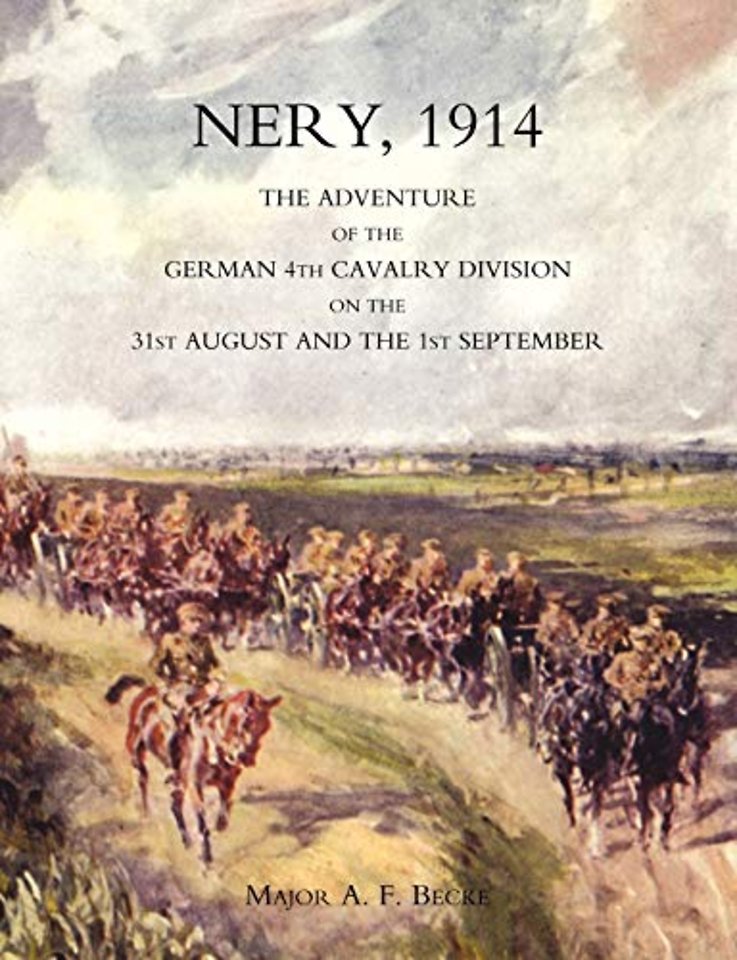 Nery,1914: the Adventure of the German 4th Cavalry Division on the 31st August and the 1st September